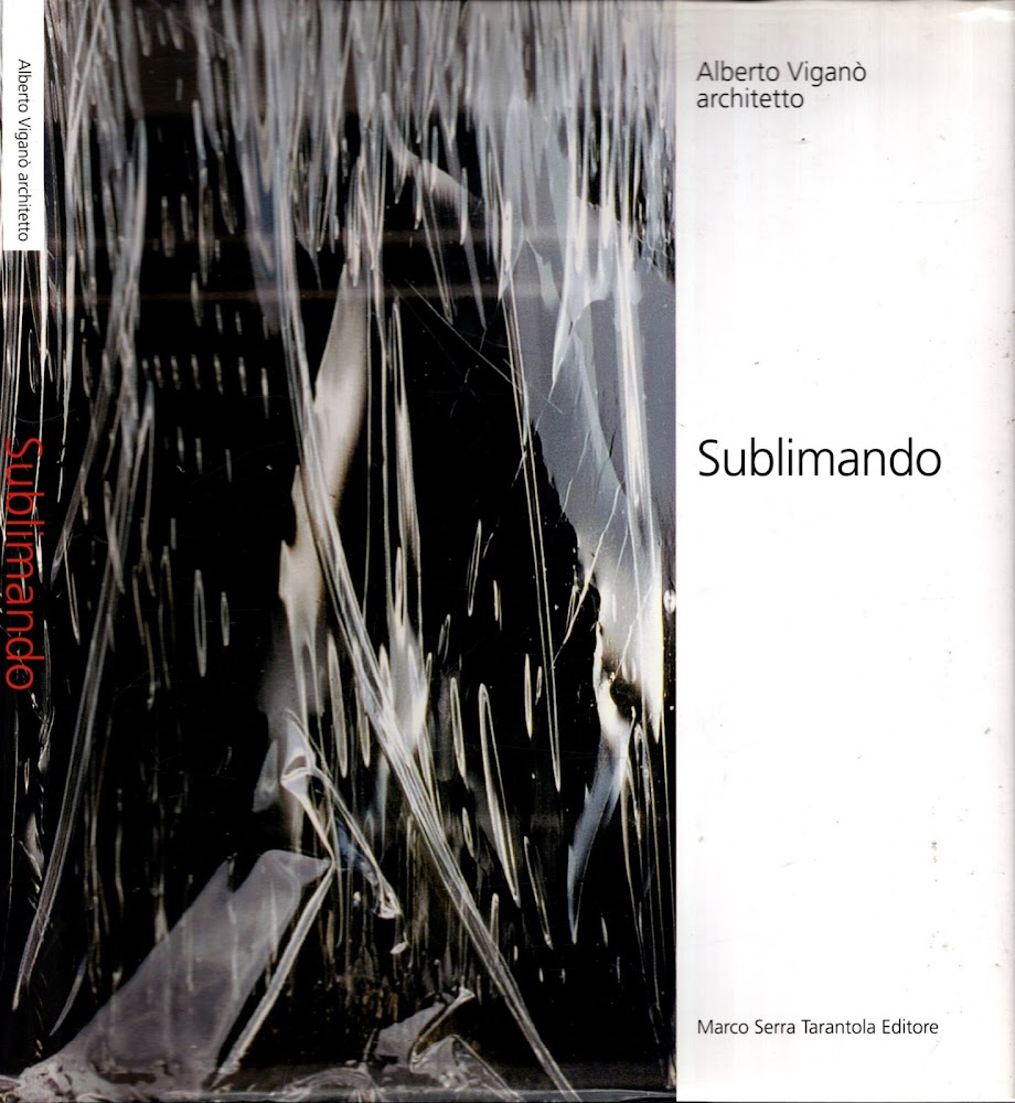 Alberto Viganò Architetto - Sublimando**