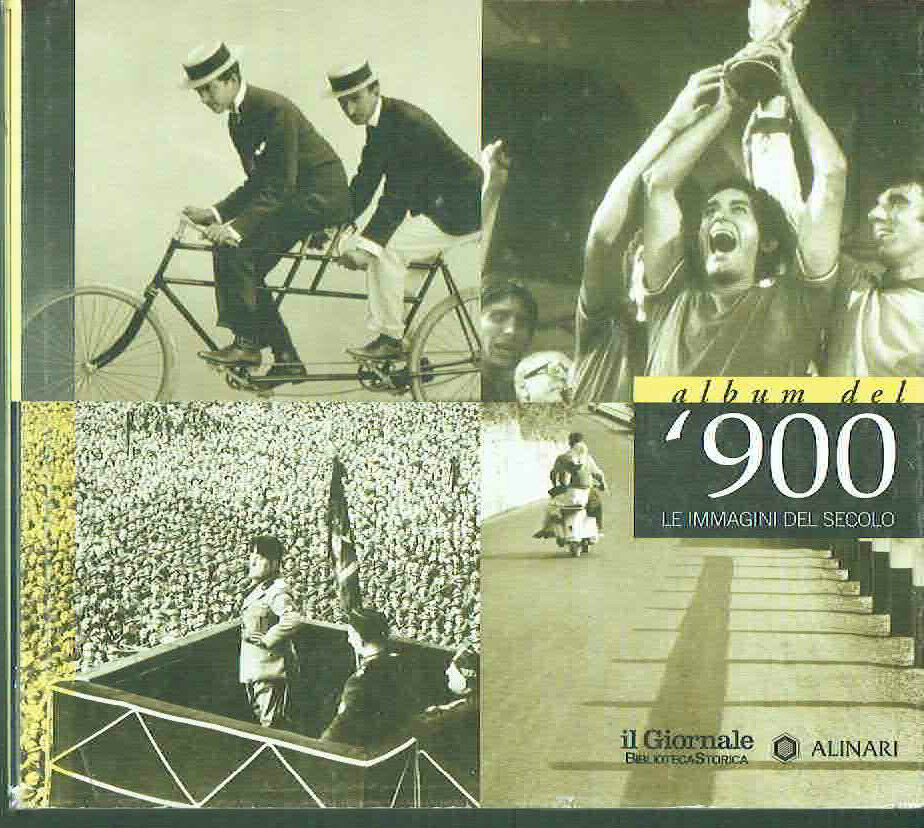 ALBUM DEL '900 LE IMMAGINI DEL SECOLO LE IMMAGINI DEL …