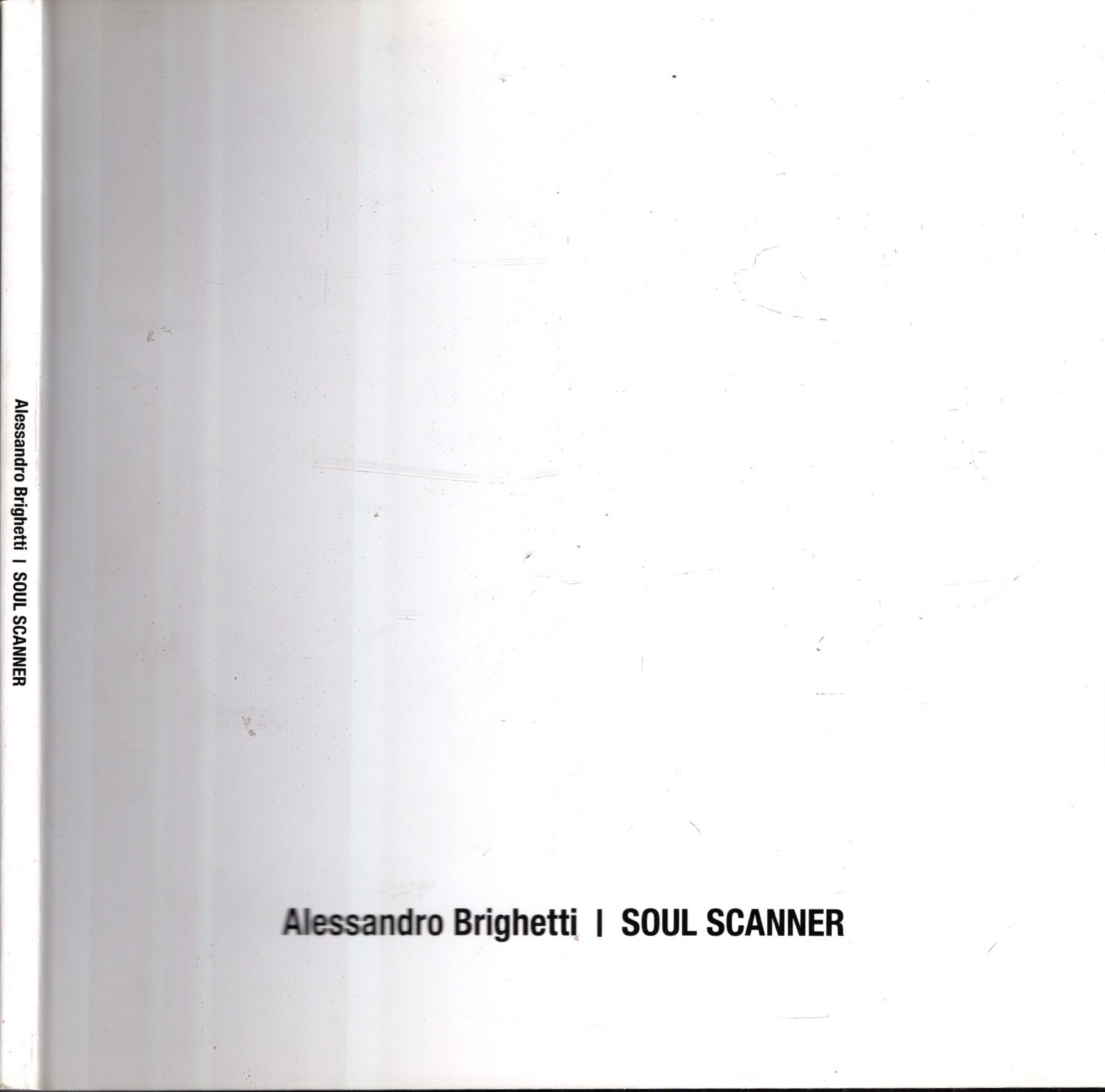 ALESSANDRO BRIGHETTI SOUL SCANNER