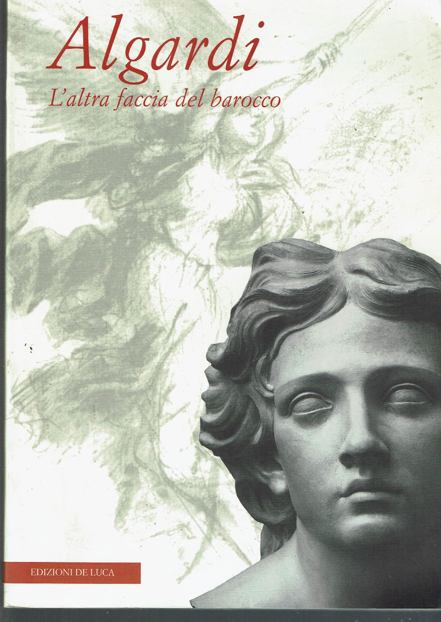 ALGARDI L'ALTRA FACCIA DEL BAROCCO