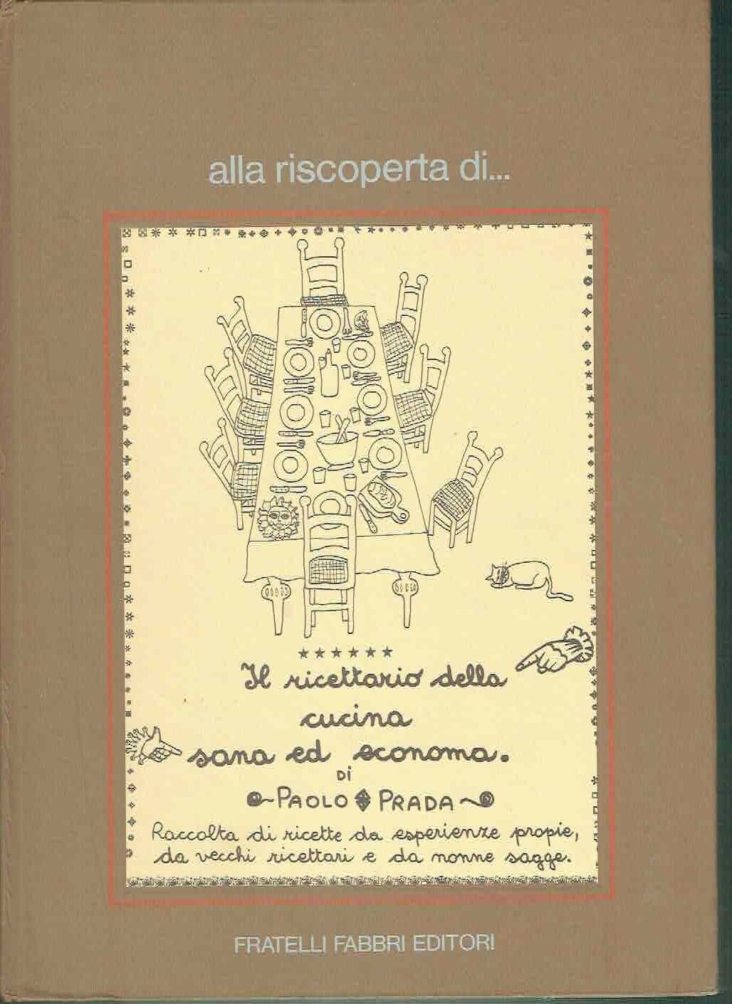 ALLA RISCOPERTA DI... IL RICETTARIO DELLA CUCINA SANA ED ECONOMA
