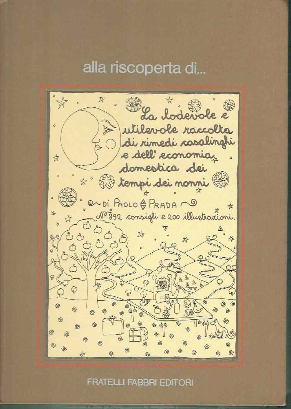 ALLA RISCOPERTA DI... LA LODEVOLE E UTILEVOLE RACCOLTA DI RIMEDI …