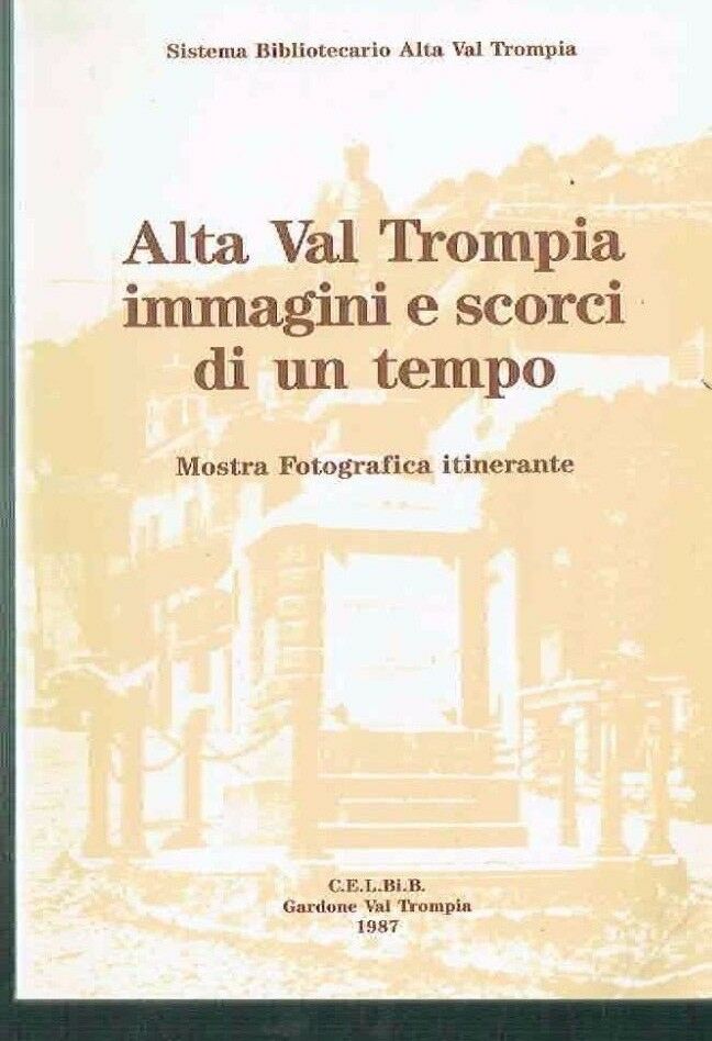 ALTA VAL TROMPIA IMMAGINI E SCORCI DI UN TEMPO MOSTRA …