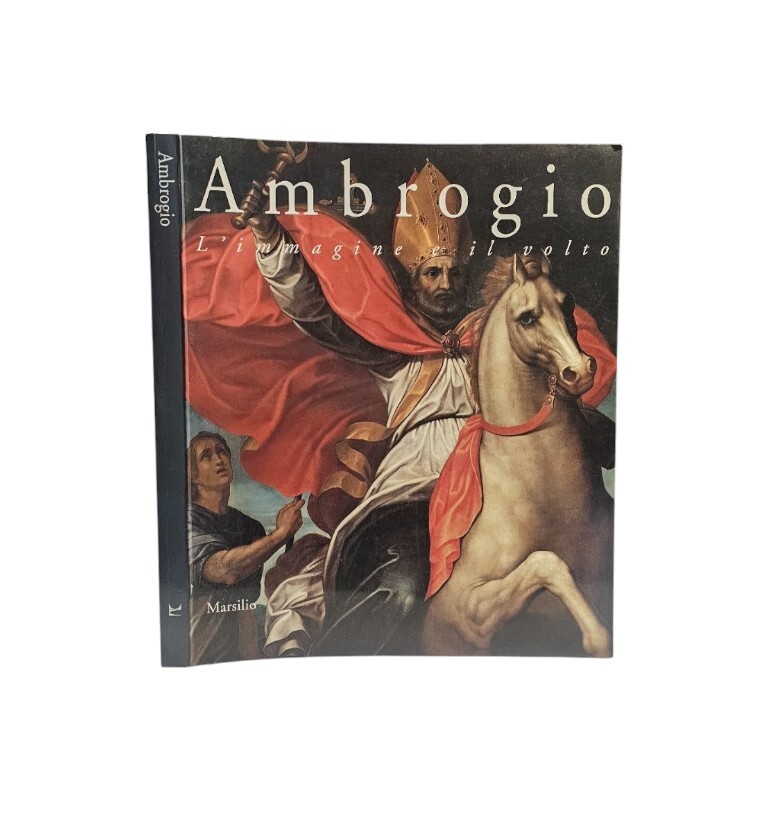Ambrogio. L'immagine e il volto. Arte dal XIV al XVII …