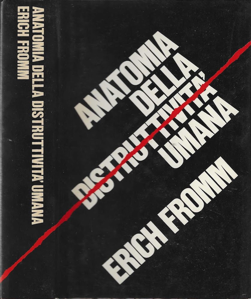 Anatomia della distruttività umana