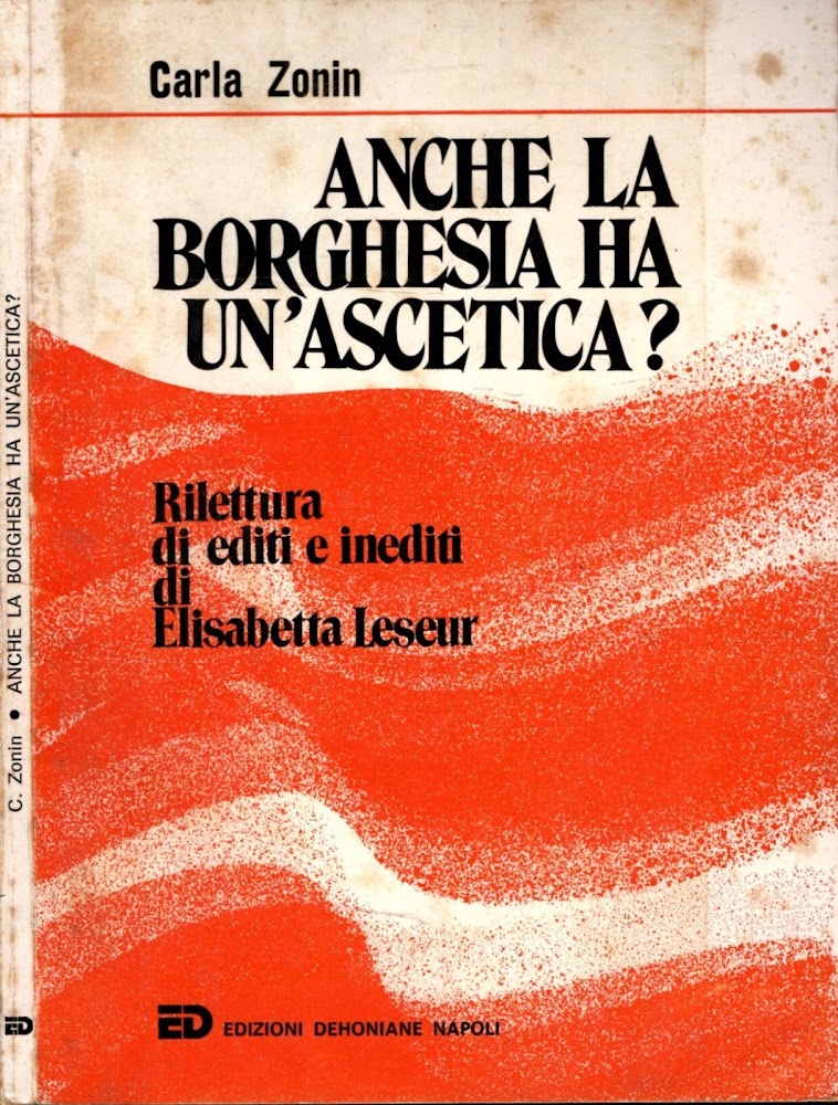 Anche la borghesia ha un'ascetica? Rilettura di editi e inediti …