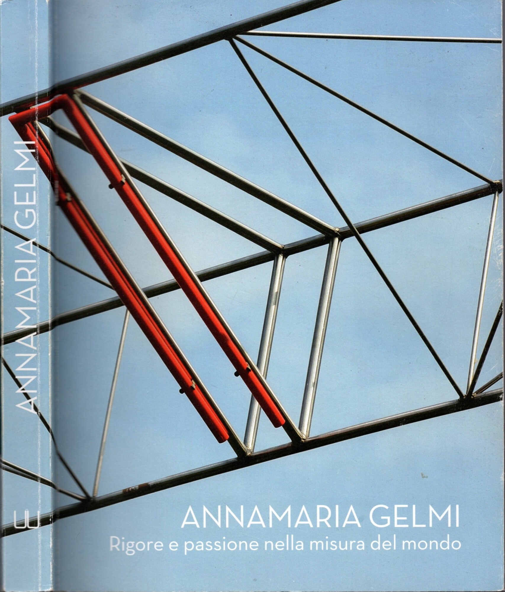 Annamaria Gelmi. Rigore e passione nella misura del mondo