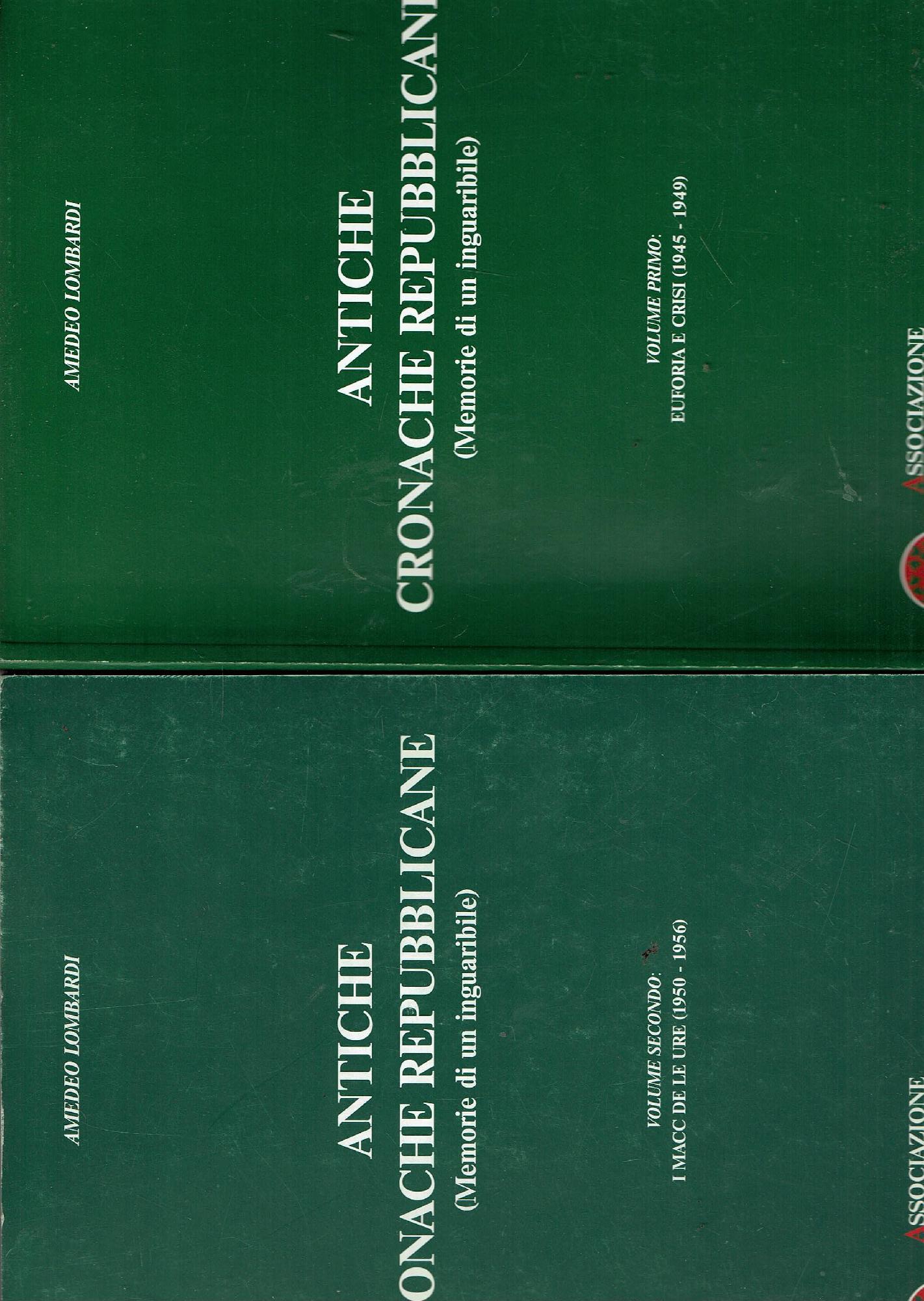 Antiche Cronache Repubblicane (Memorie Di Un Inguaribile) 2 Vol**