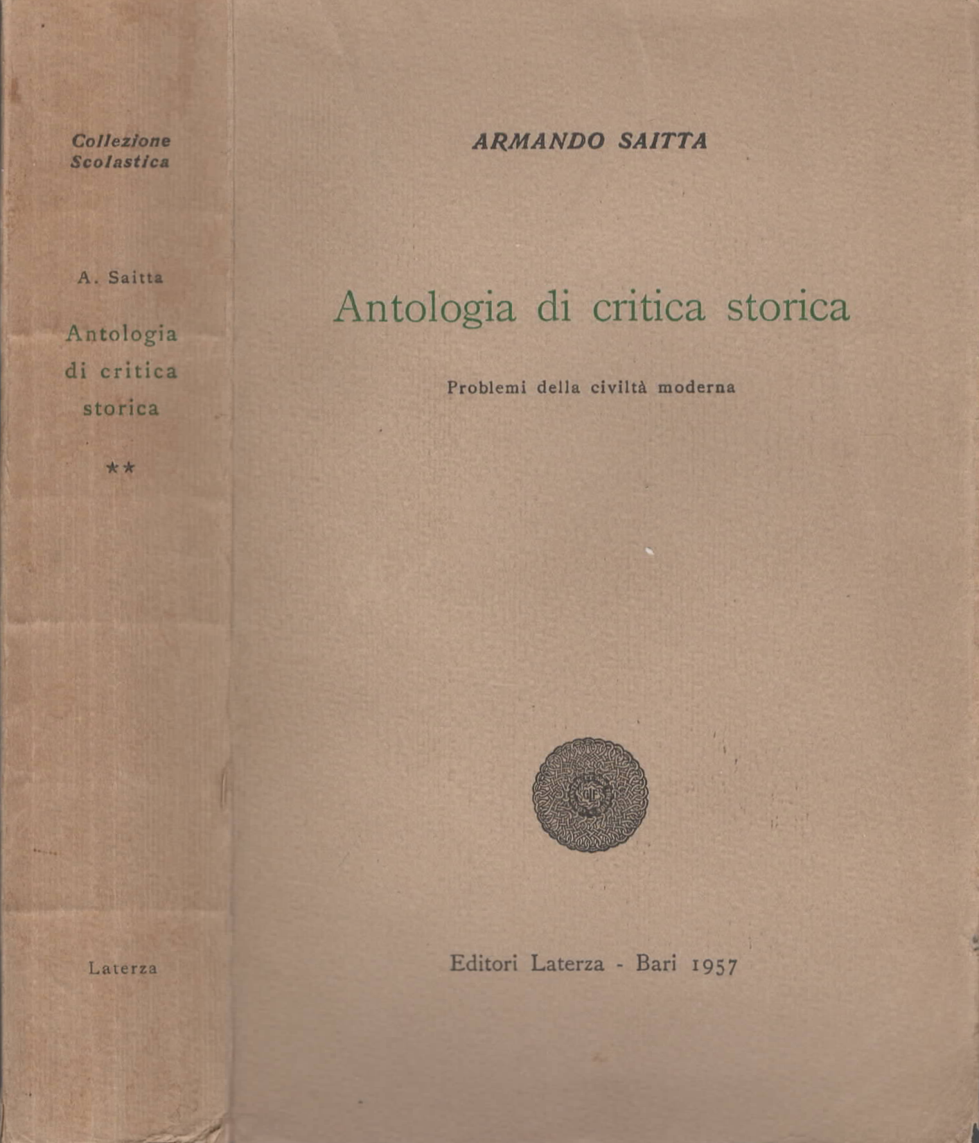 Antologia di critica storica. Problemi della civiltà moderna di Armando …