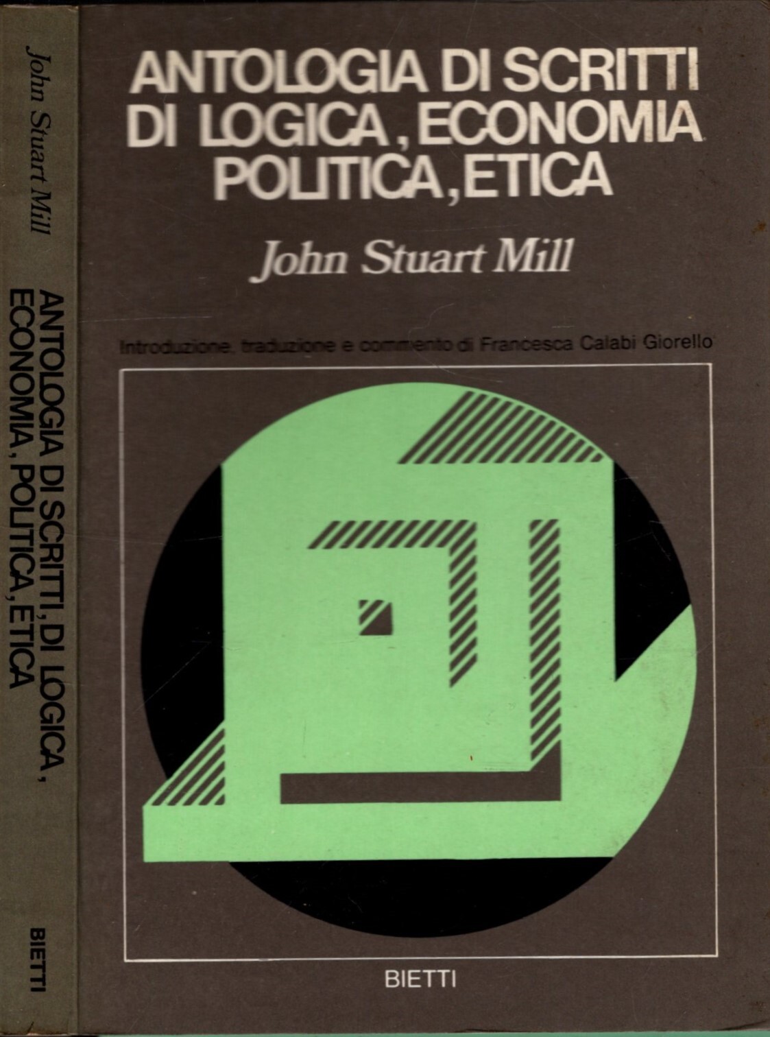 ANTOLOGIA DI SCRITTI DI LOGICA, ECONOMIA POLITICA, ETICA