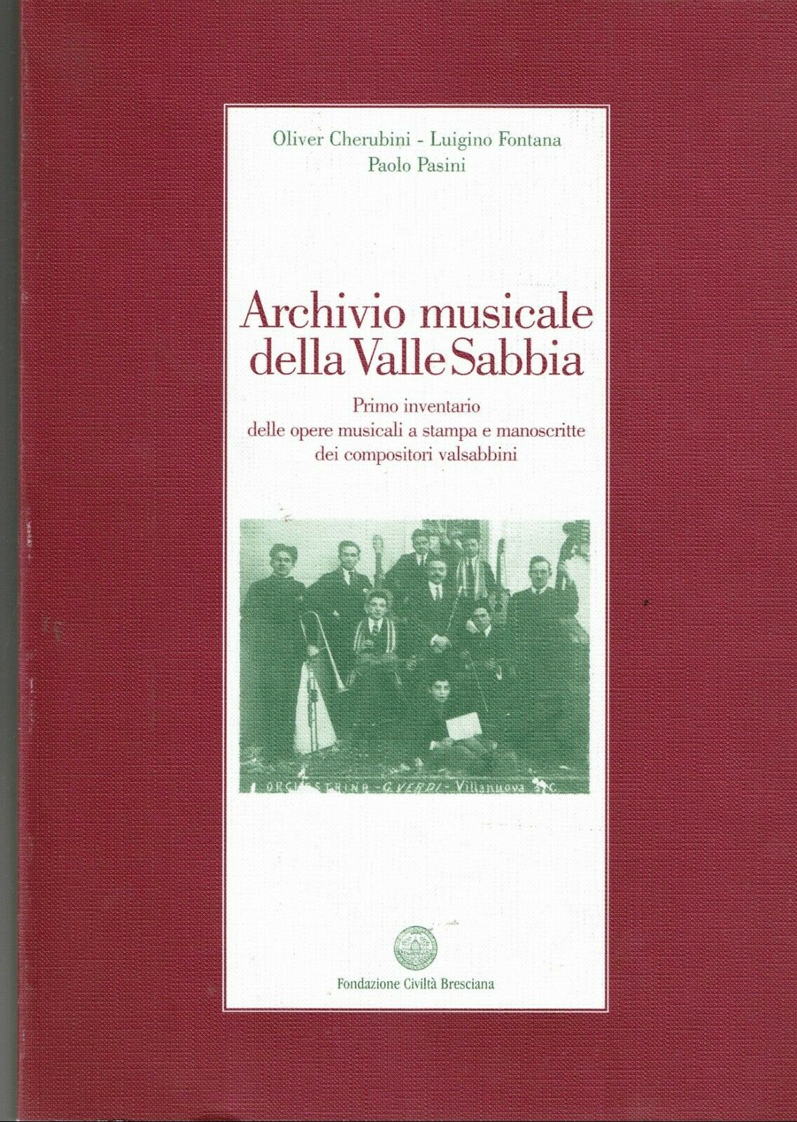 Archivio musicale della Valle Sabbia : primo inventario delle opere …