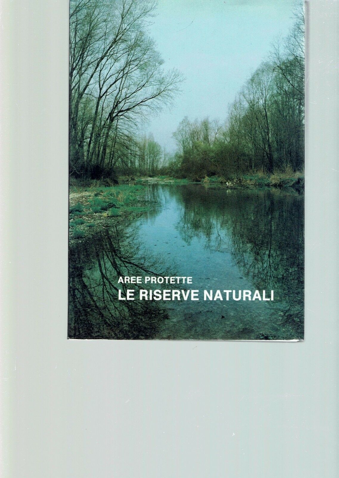 AREE PROTETTE LE RISERVE NATURALI