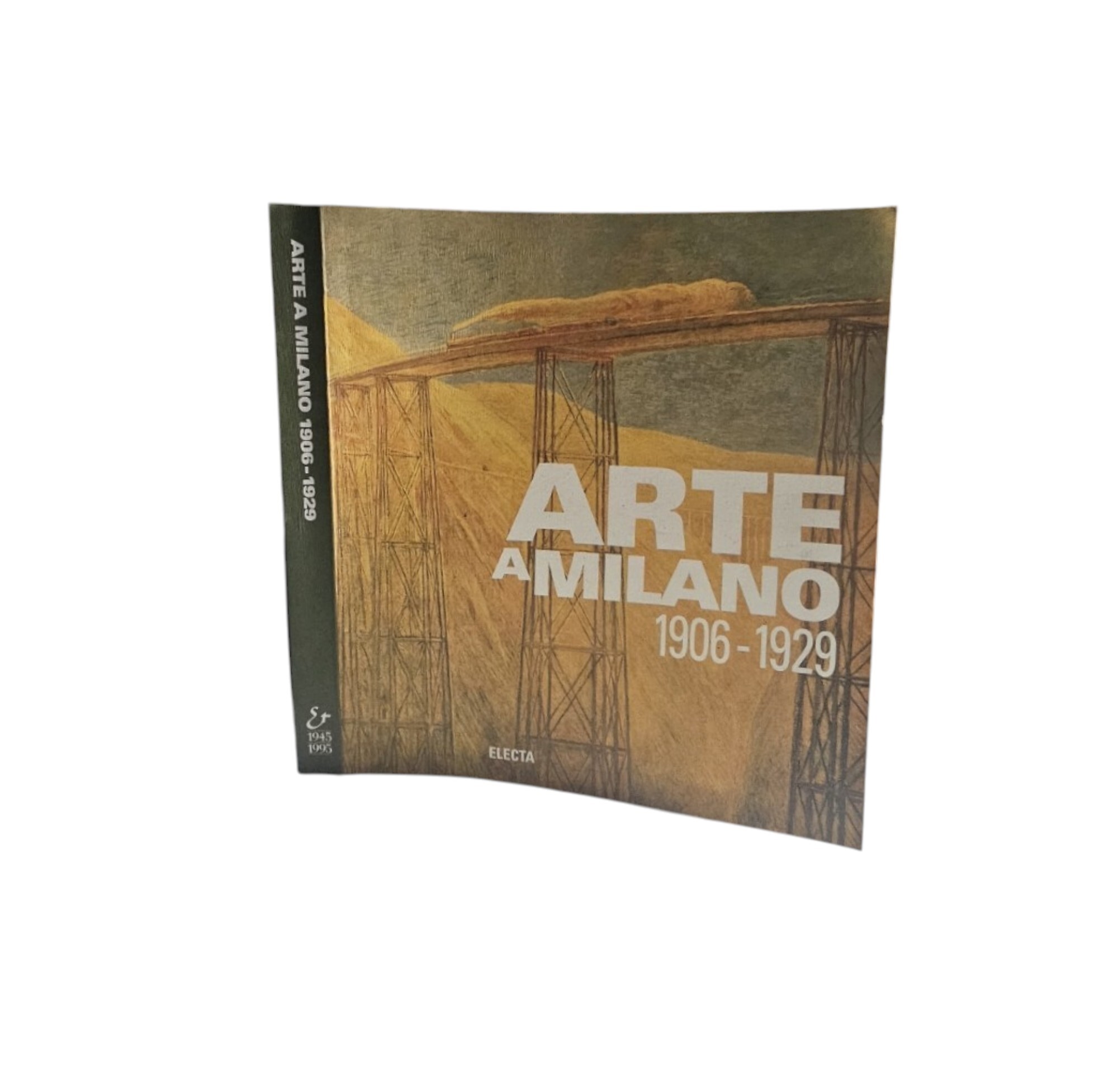 Arte a Milano (1906-1927). Catalogo della mostra (Milano, 1995). Ediz. …