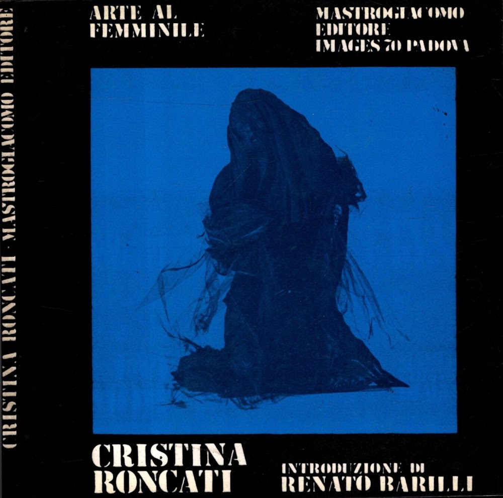 Arte al femminile di Cristina Roncati introduzione di Renato Barilli