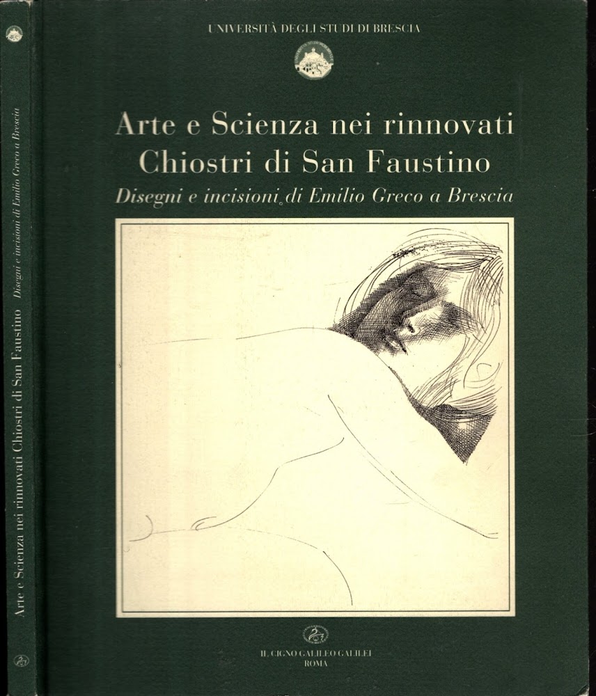 Arte e scienza nei rinnovati chiostri di San Faustino : …