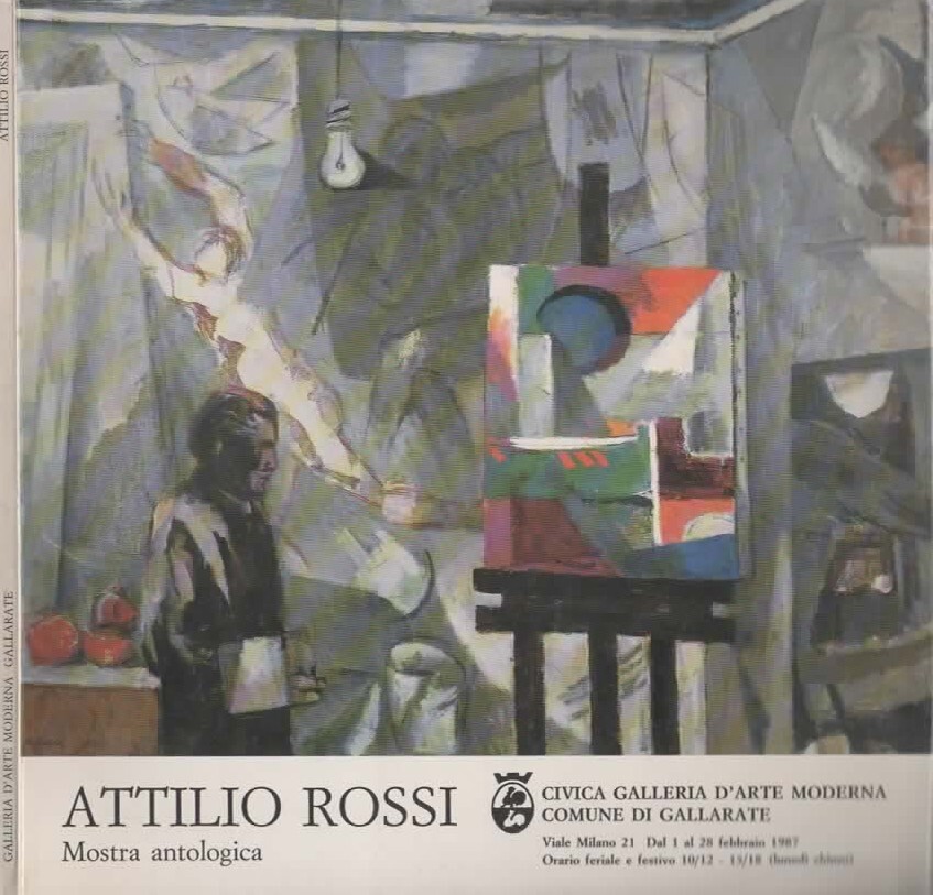 Attilio Rossi. Mostra antologica