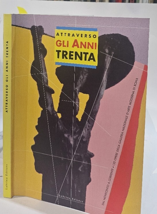 Attraverso gli anni Trenta dal Novecento a corrente
