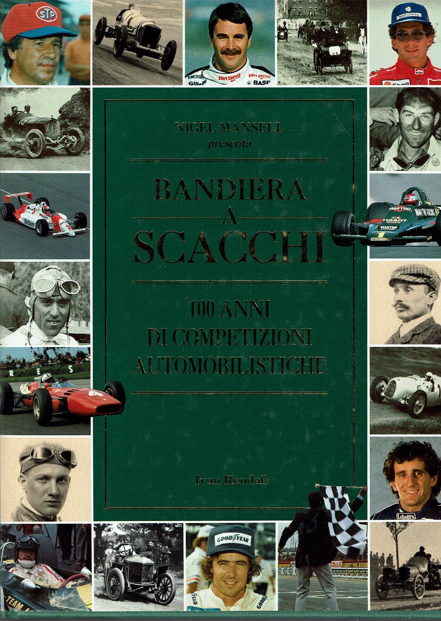 Bandiera a scacchi : 100 anni di competizioni automobilistiche