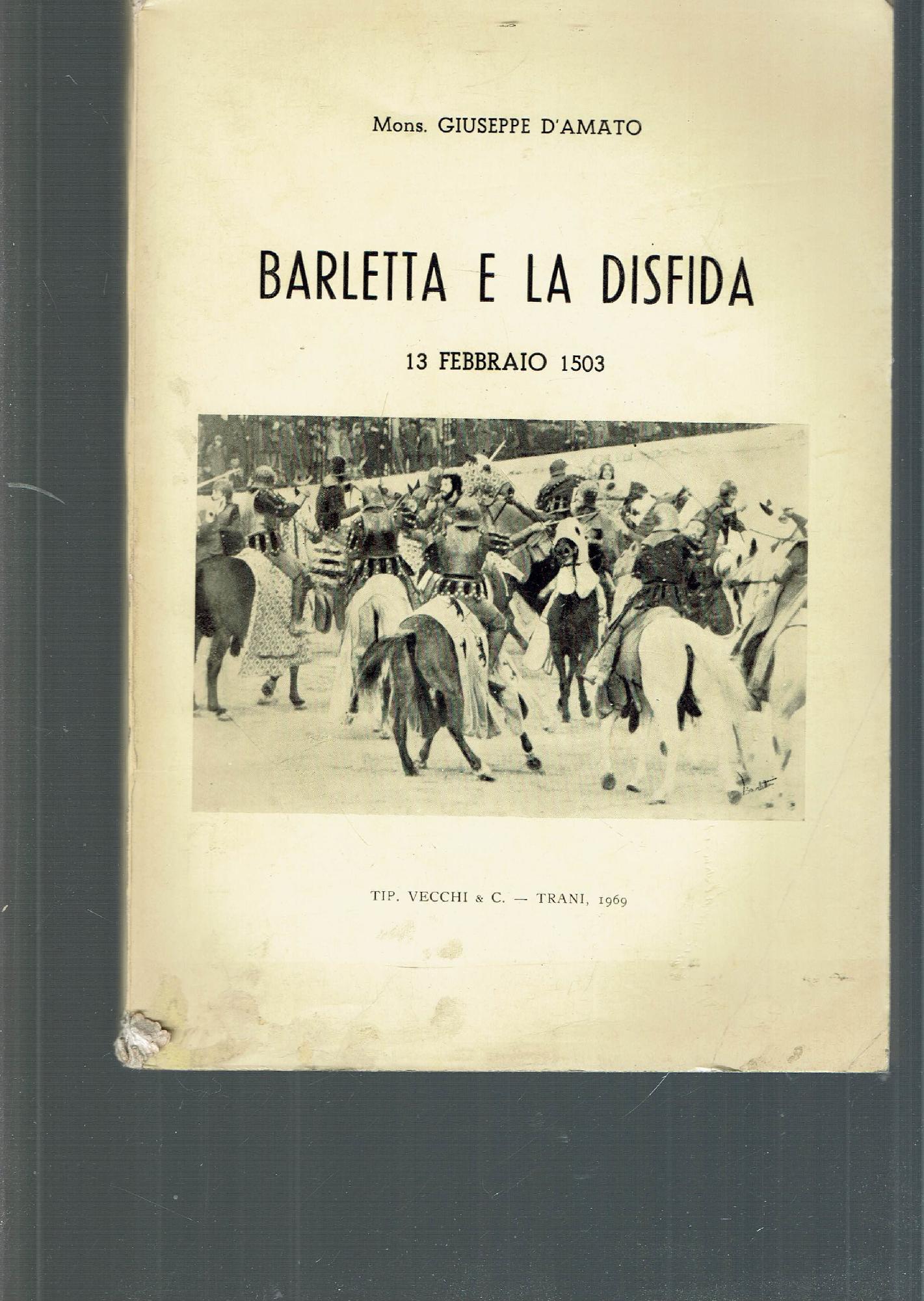 BARLETTA E LA DISFIDA 13 FEBBRAIO 1503