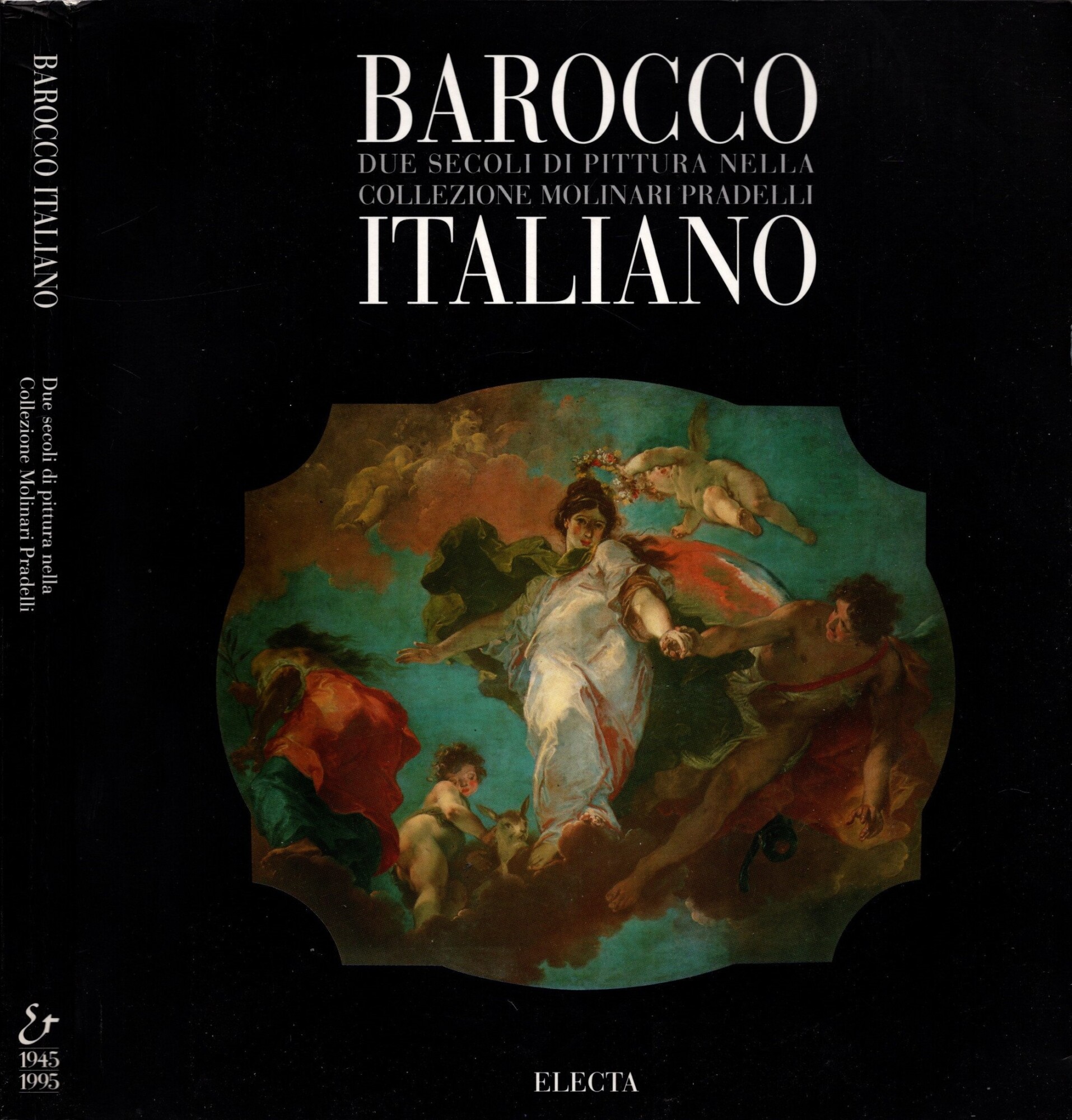 Barocco Italiano: Due Secoli DI Pittura Nella Collezione Molinari Pradelli