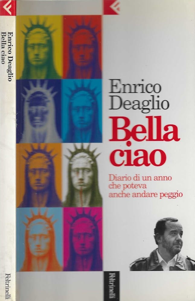 Bella ciao. Diario di un anno che poteva anche andare …