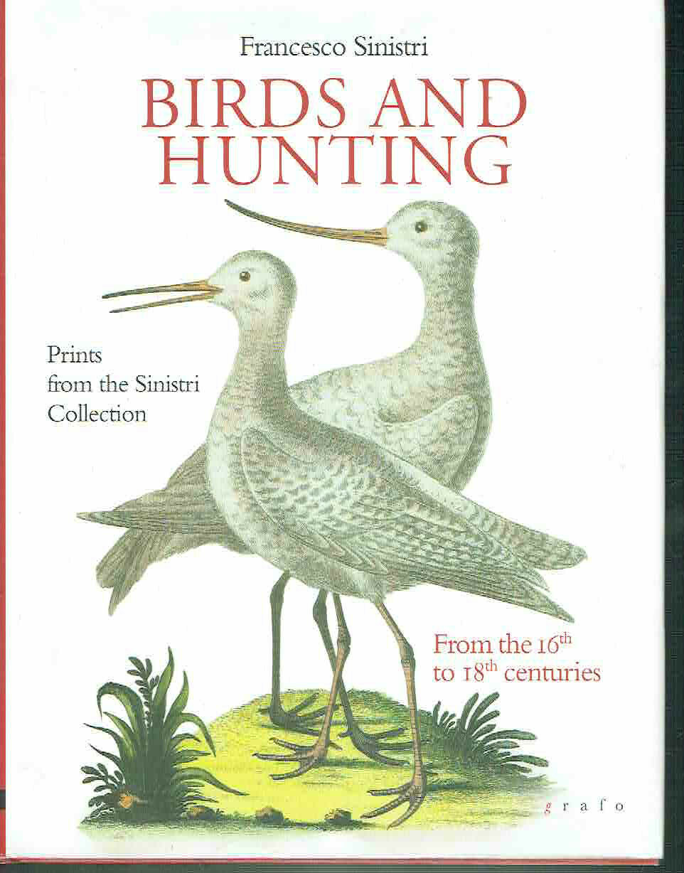 Birds and hunting Prints from theSinistri collection From the 16 …