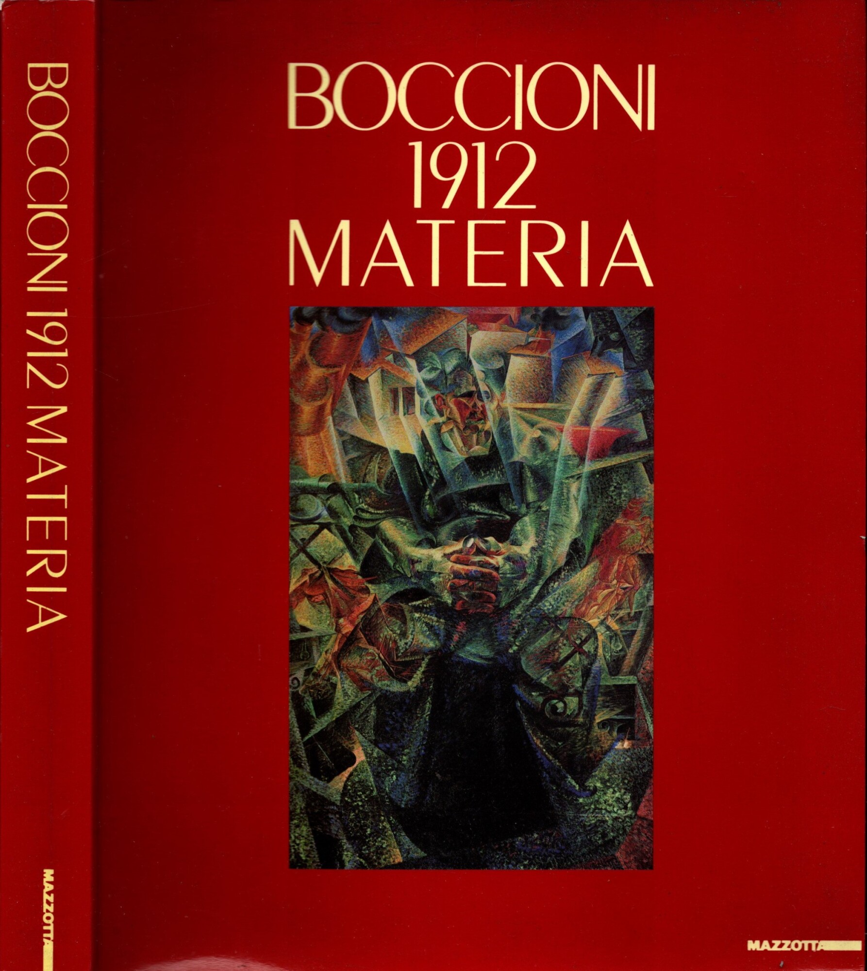 Boccioni 1912. Materia. Catalogo della mostra (Milano, 1995). Ediz. illustrata