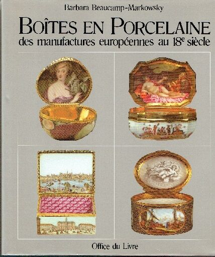 BOITES EN PORCELAINE DES MANUFACTURES EROPEENNES AU 18 SIECLE