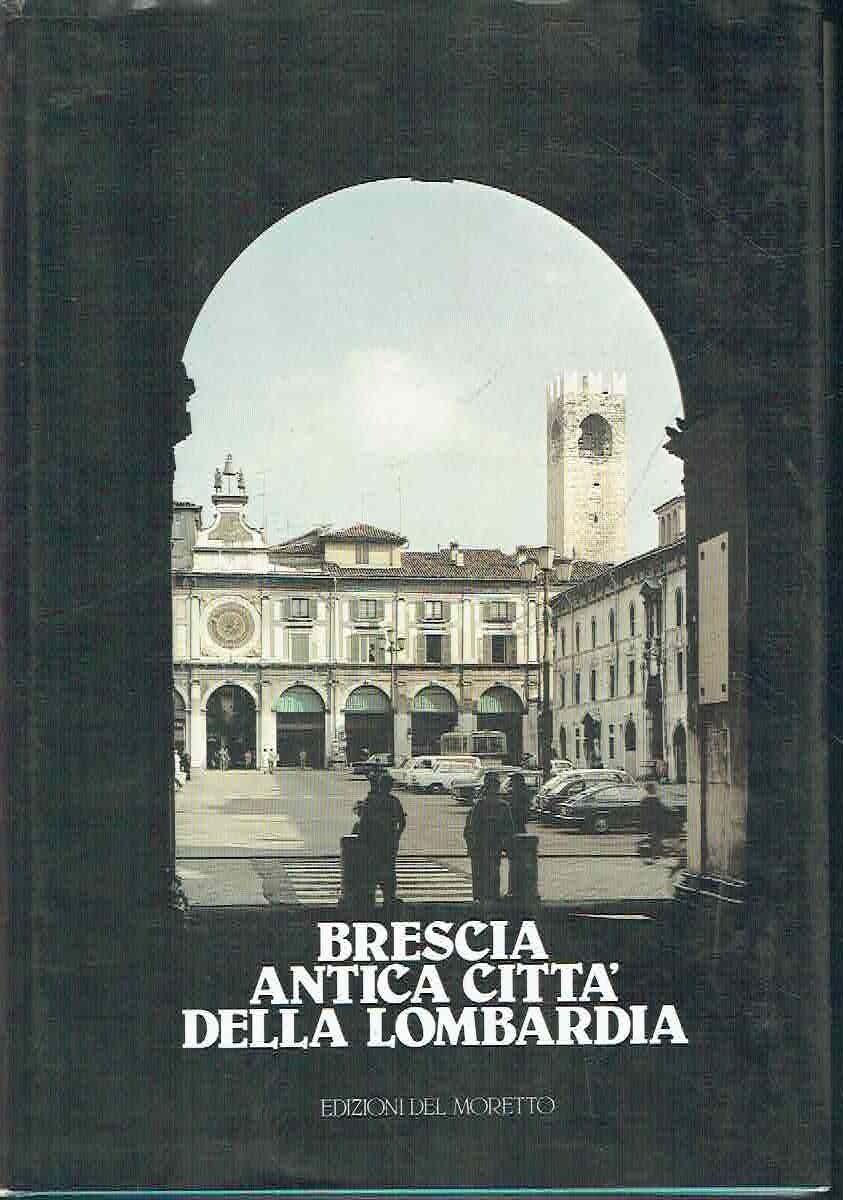 Brescia antica città della Lombardia