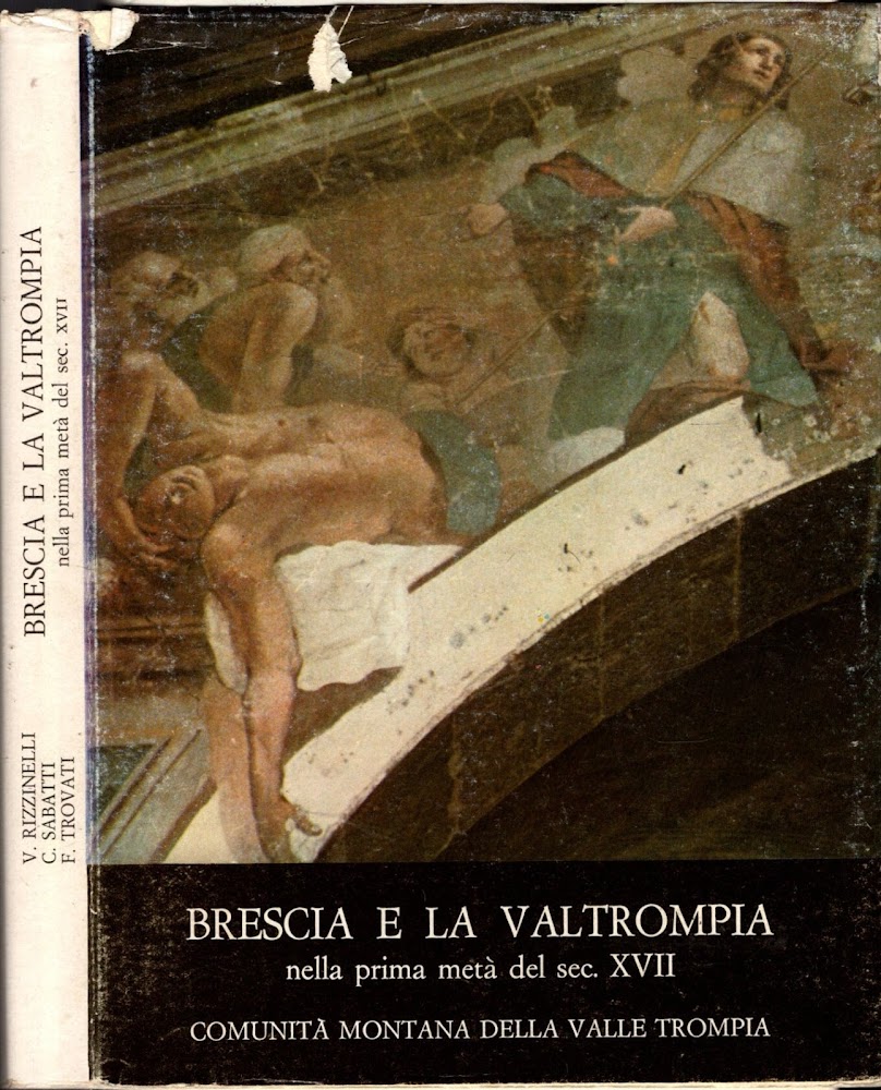 Brescia E La Valtrompia Nella Prima Metà Del Sec. XVII. …