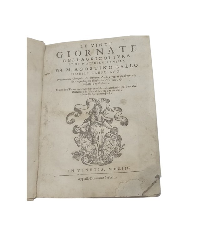 Brescia Le vinti giornate dell'agricoltura et piaceri della villa. Agostino …