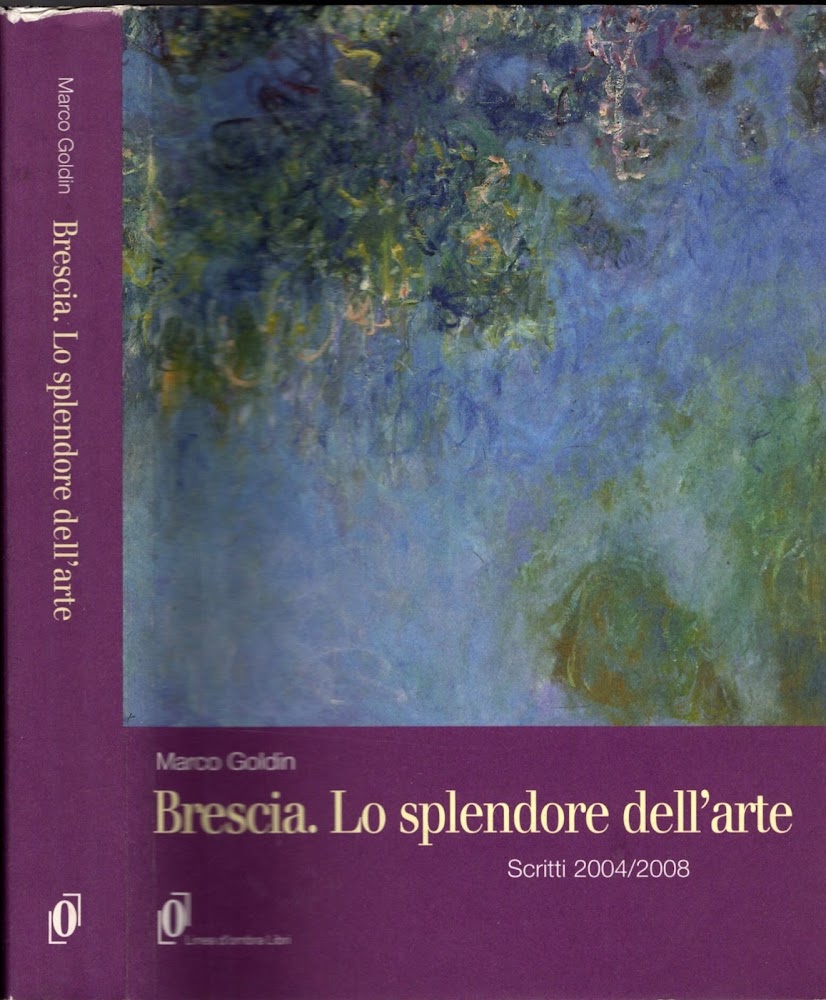 BRESCIA. LO SPLENDORE DELL'ARTE SCRITTI 2004/2008