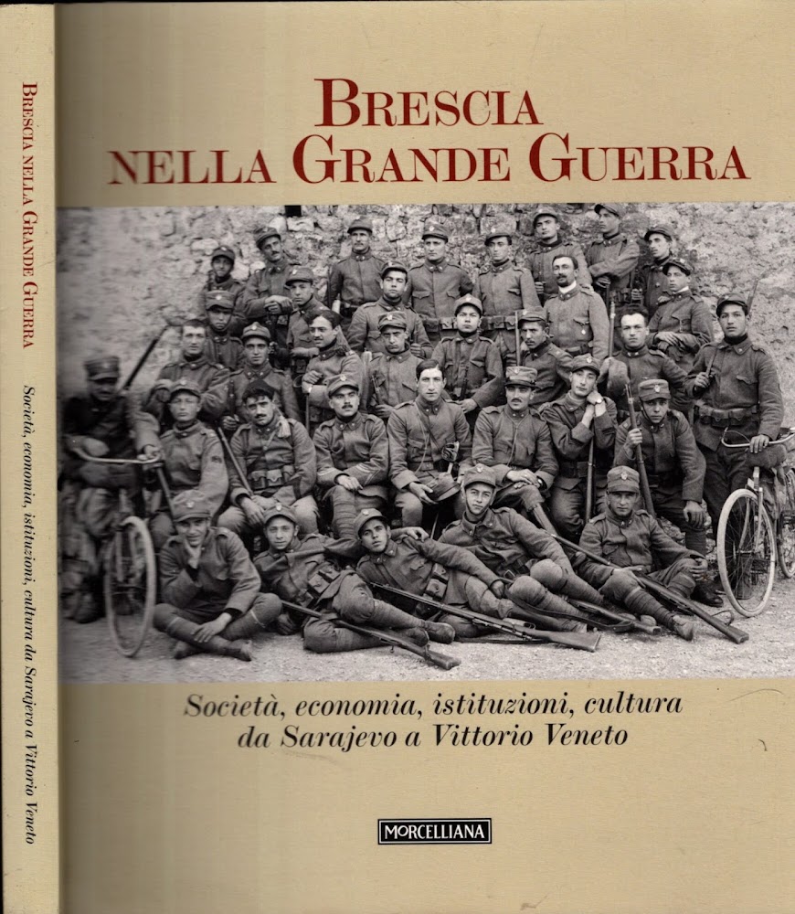 Brescia nella Grande Guerra – Società economia istituzioni cultura | …