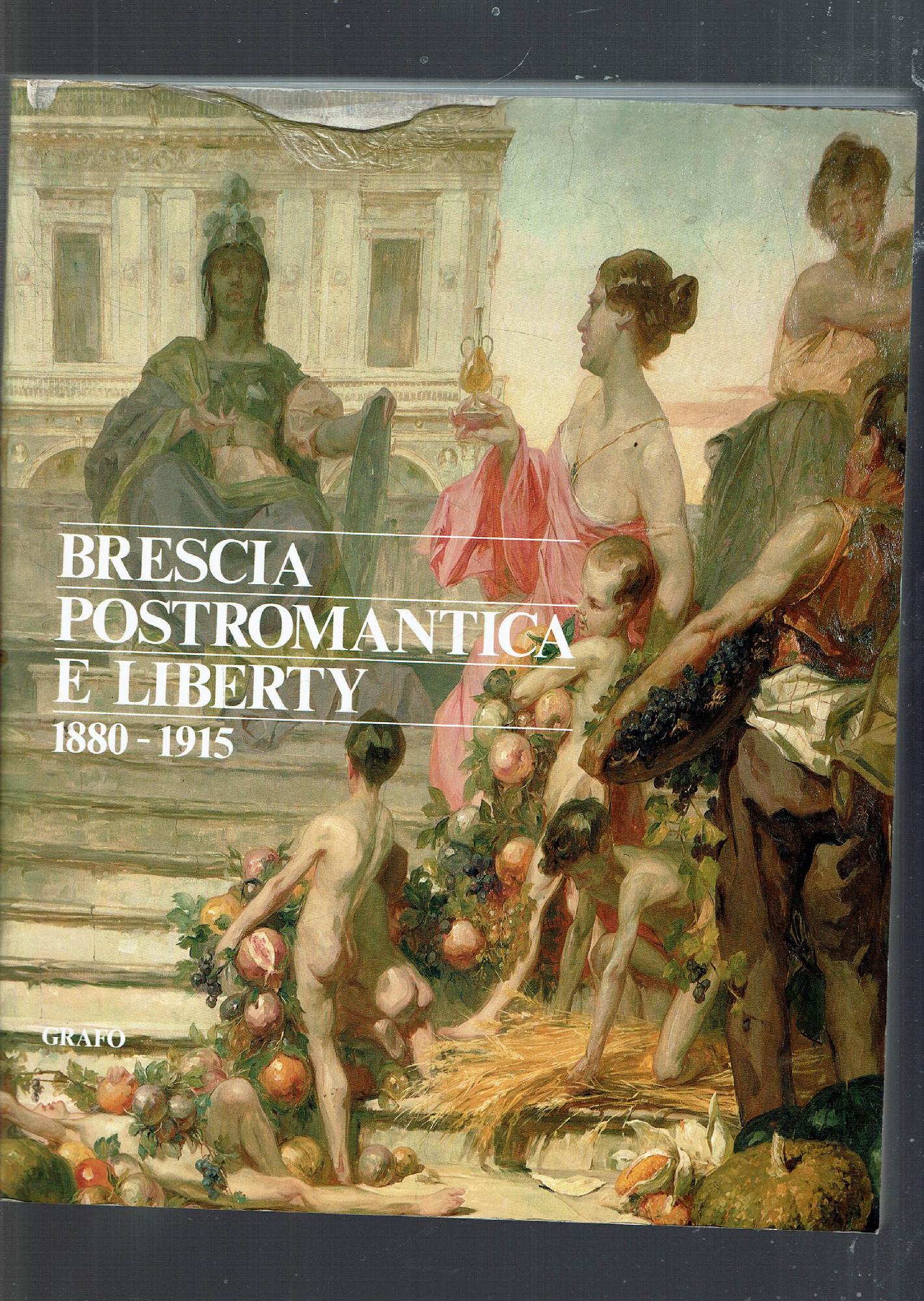 Brescia postromantica e Liberty 1880-1915