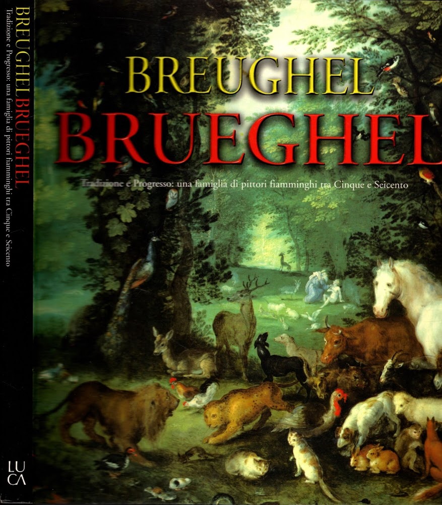 Breughel - Brueghel Tradizione E Progresso: Una Famiglia Di Pittori …