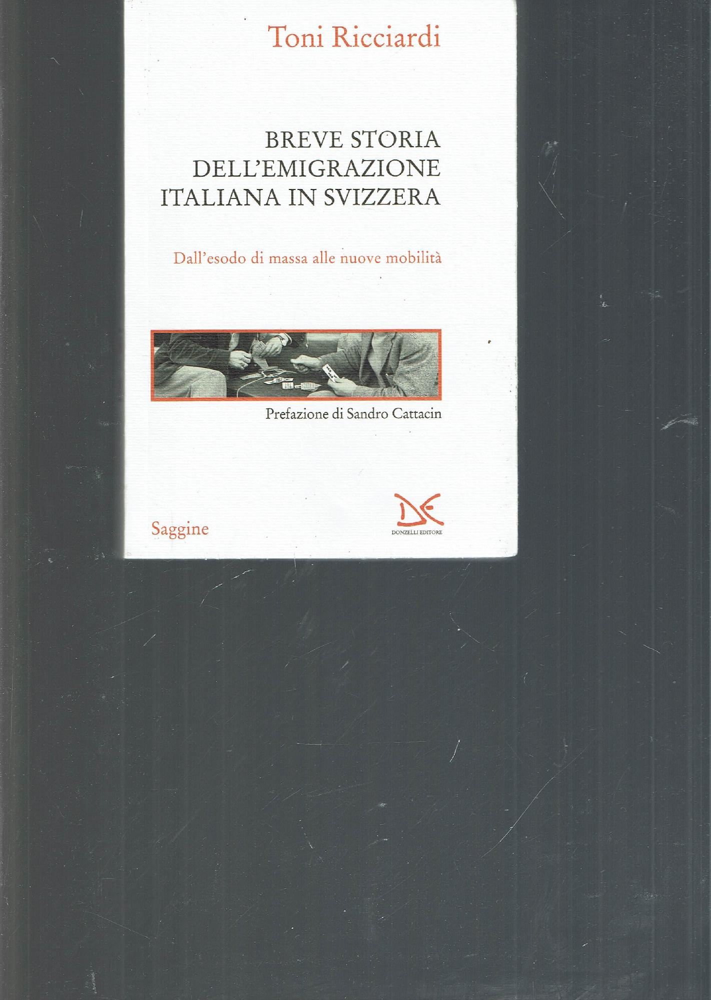 Breve storia dell'emigrazione italiana in Svizzera : dall'esodo di massa …
