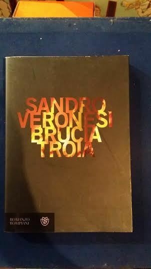 brucia troia sandro veronesi bompiani2007