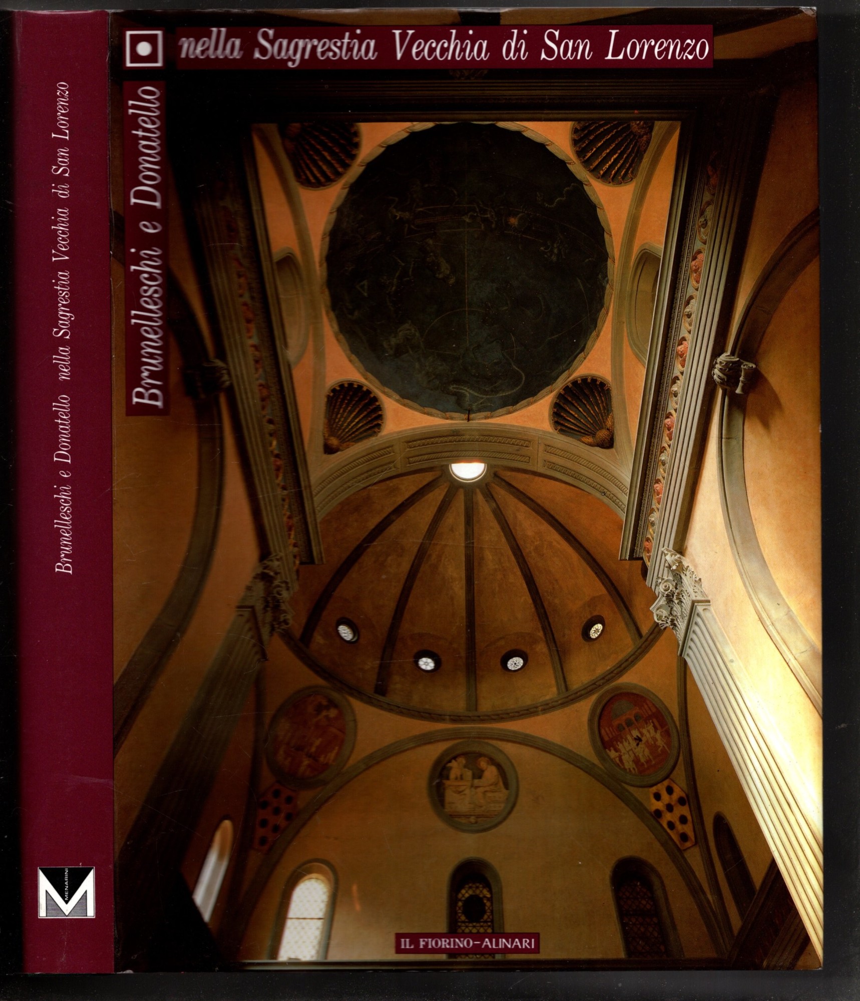 Brunelleschi e Donatello. Nella sagrestia vecchia di San Lorenzo. Ediz. …