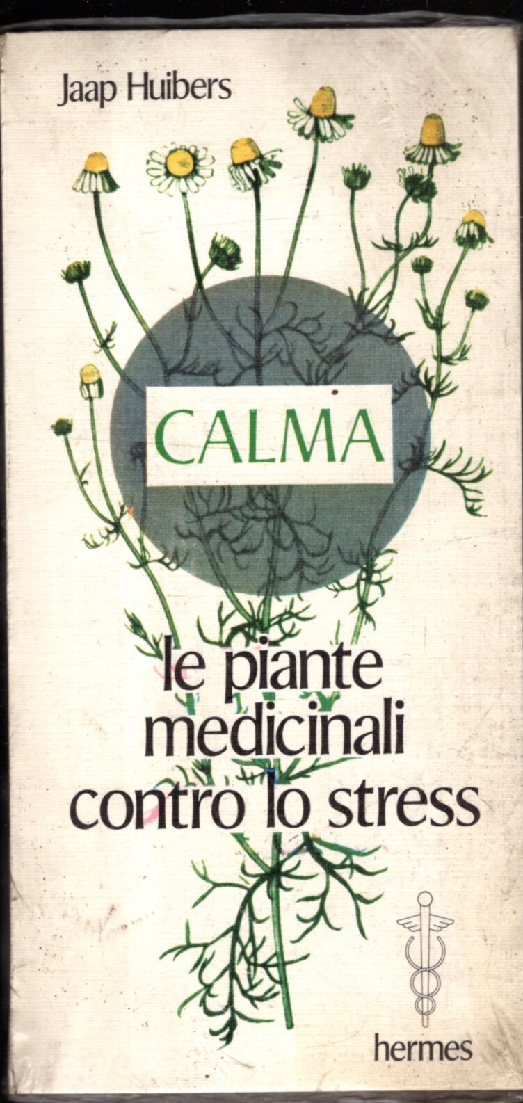 CALMA - LE PIANTE MEDICINALI CONTRO LO STRESS