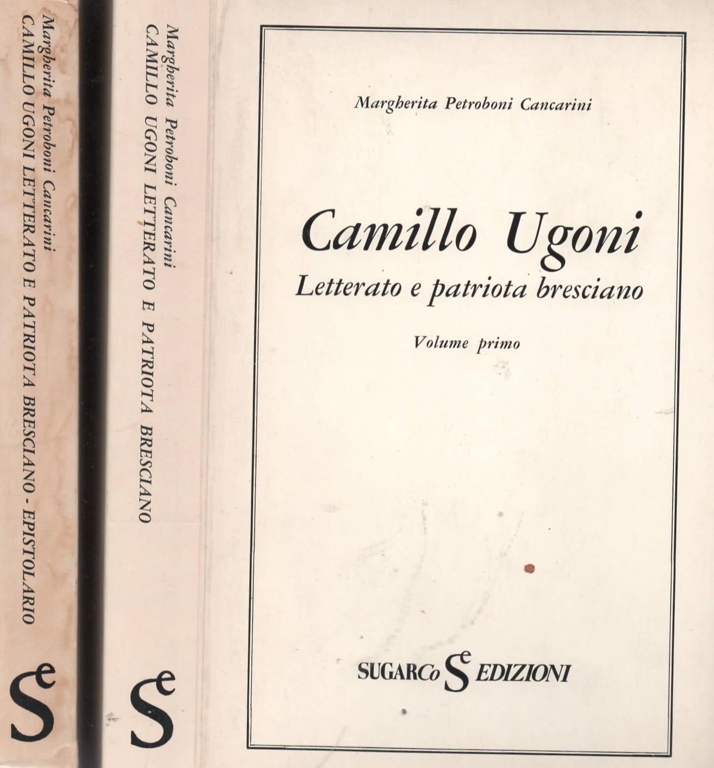 Camillo Ugoni Letterato E Patriota Bresciano + Epistolario 2 volumi
