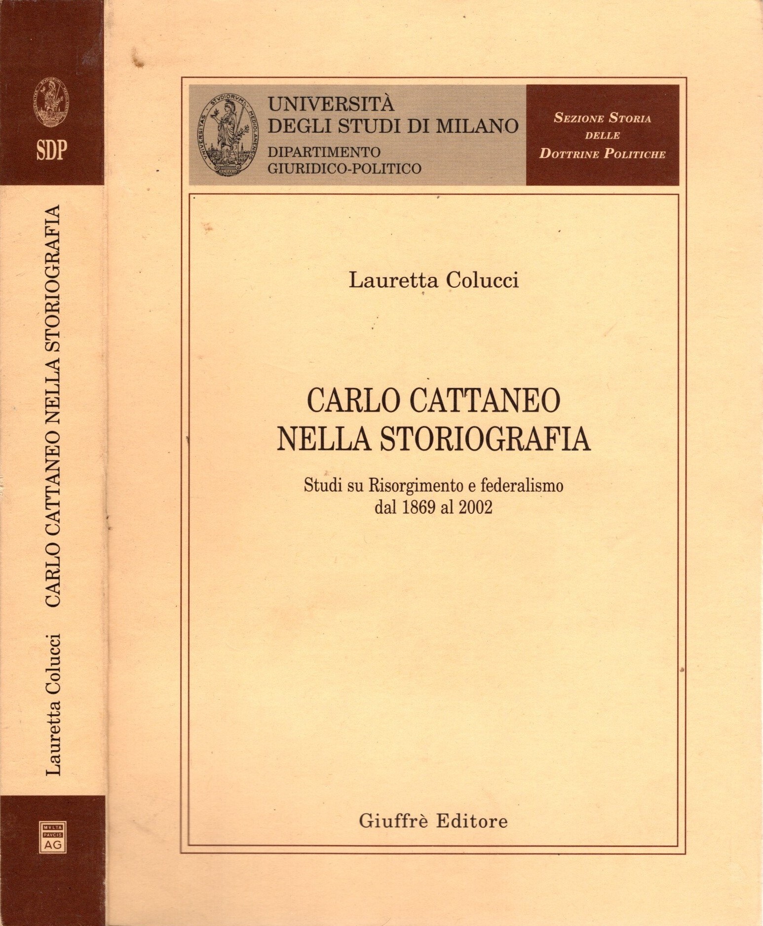 Carlo Cattaneo nella storiografia. Studi su Risorgimento e federalismo dal …
