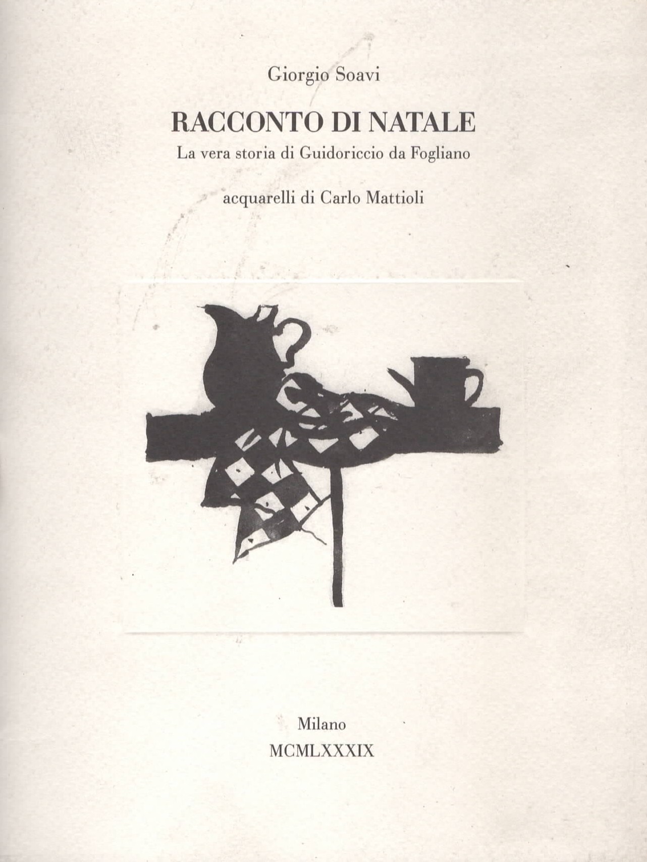 Carlo Mattioli Racconto di natale. La vera storia di Guidoriccio …