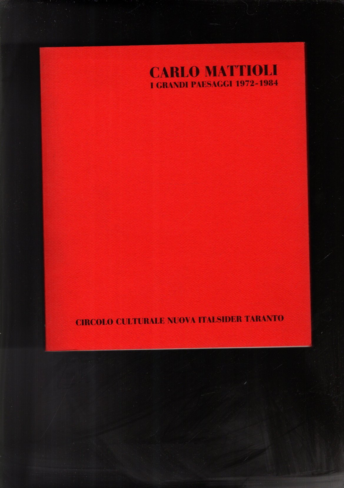 Carlo Mattioli I grandi paesaggi 1972 - 1984**