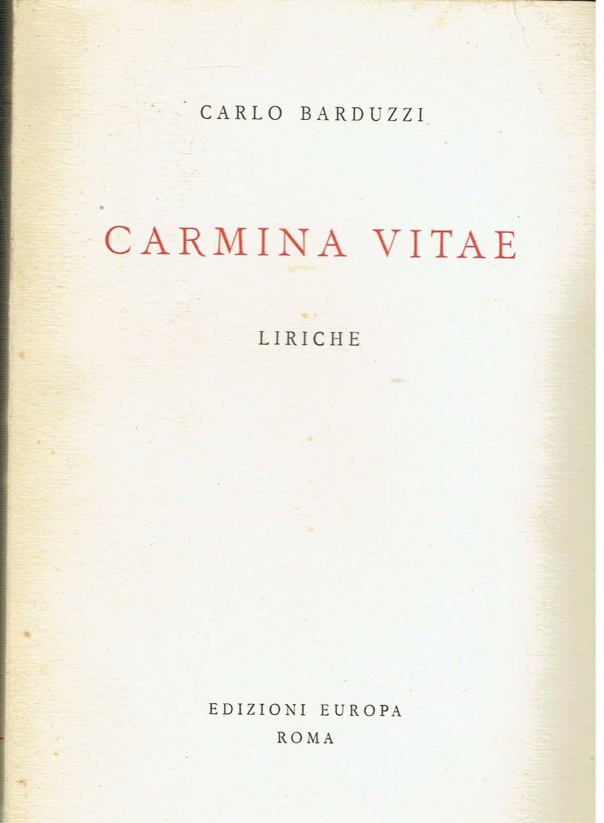 CARMINA VITAE LIRICHE ** C. BARDUZZI ** EUROPA 1954