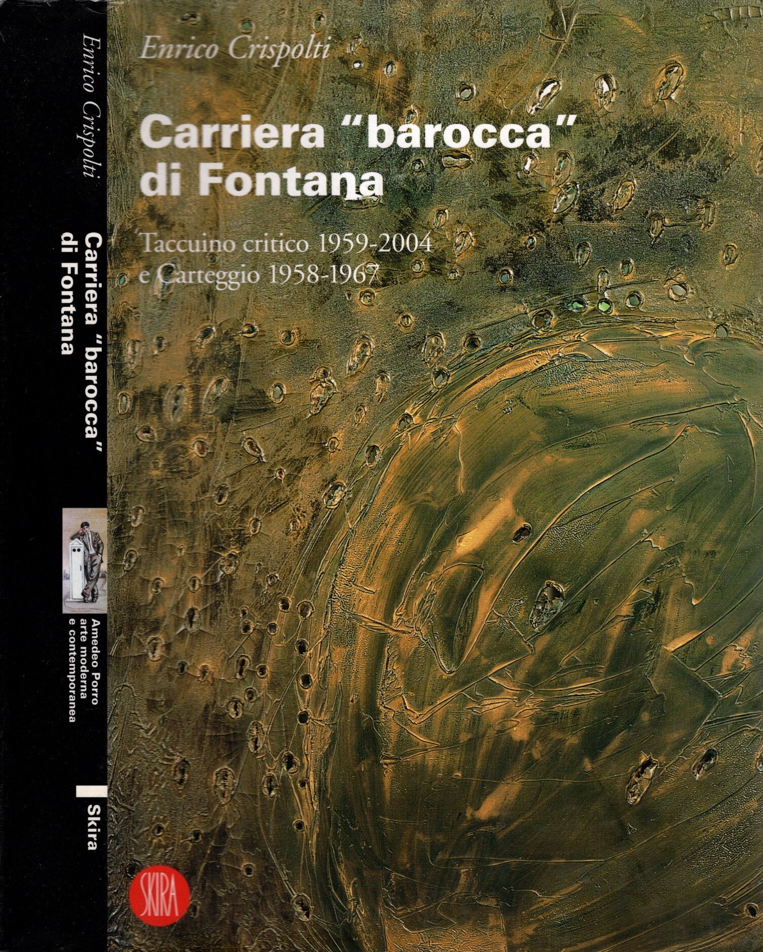 Carriera «barocca» di Fontana