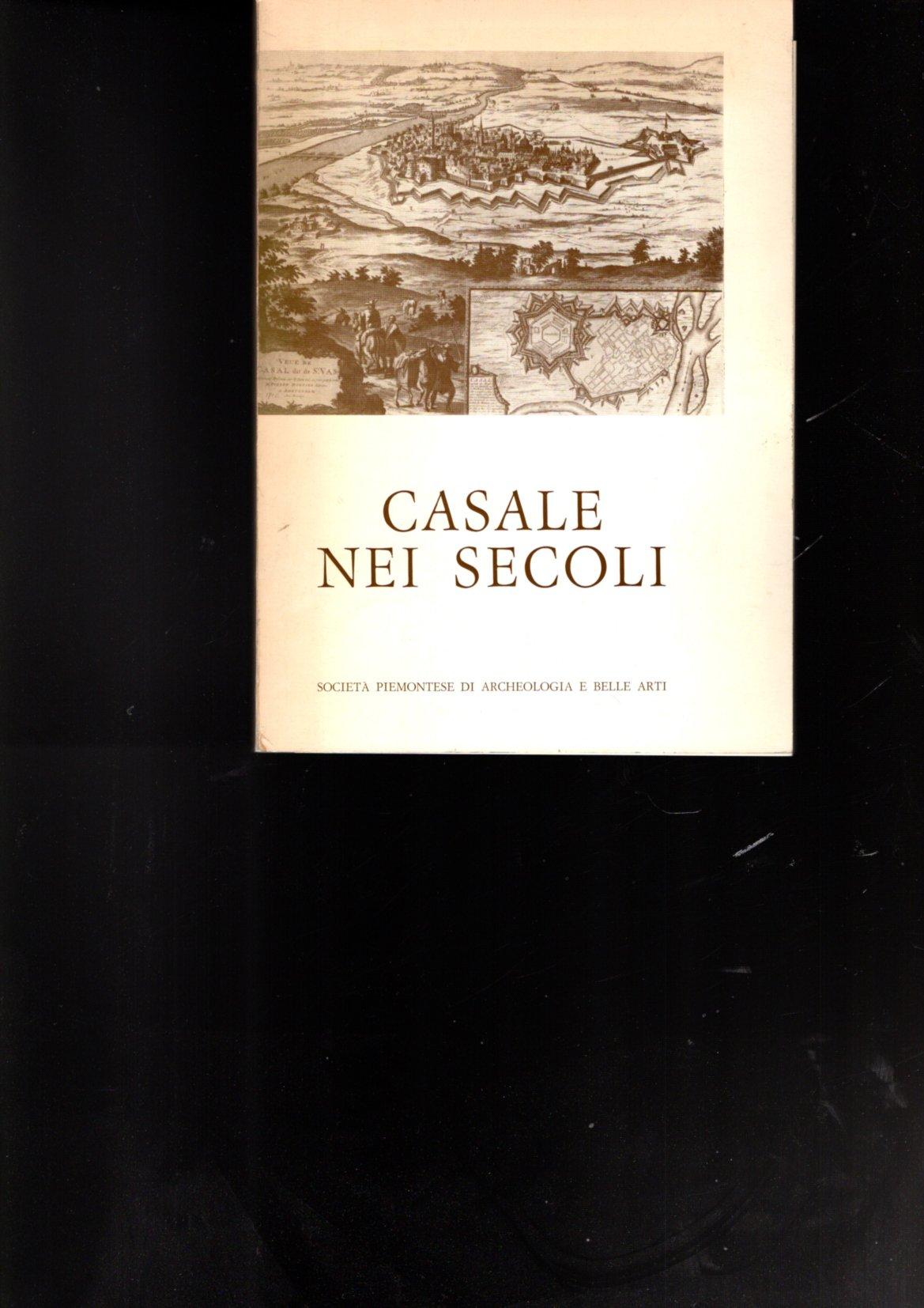 CASALE NEI SECOLI VEDUTE E PIANTE NEL DISEGNO E NELL'INCISIONE …