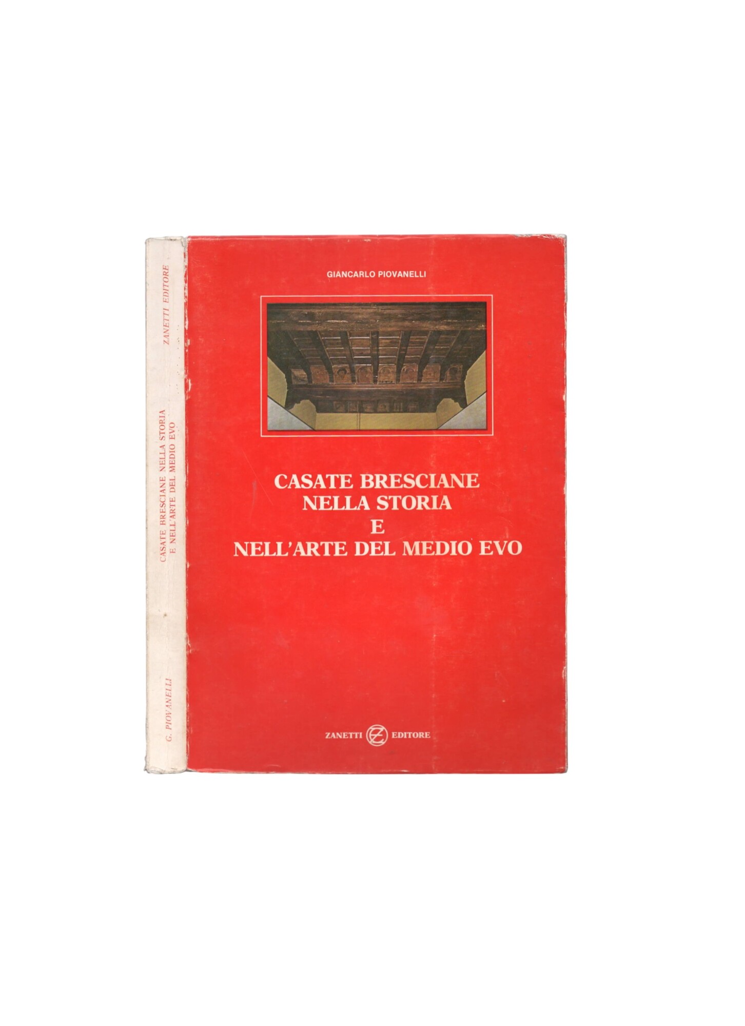Casate bresciane nella storia e nell'arte del medioevo di Piovanelli …