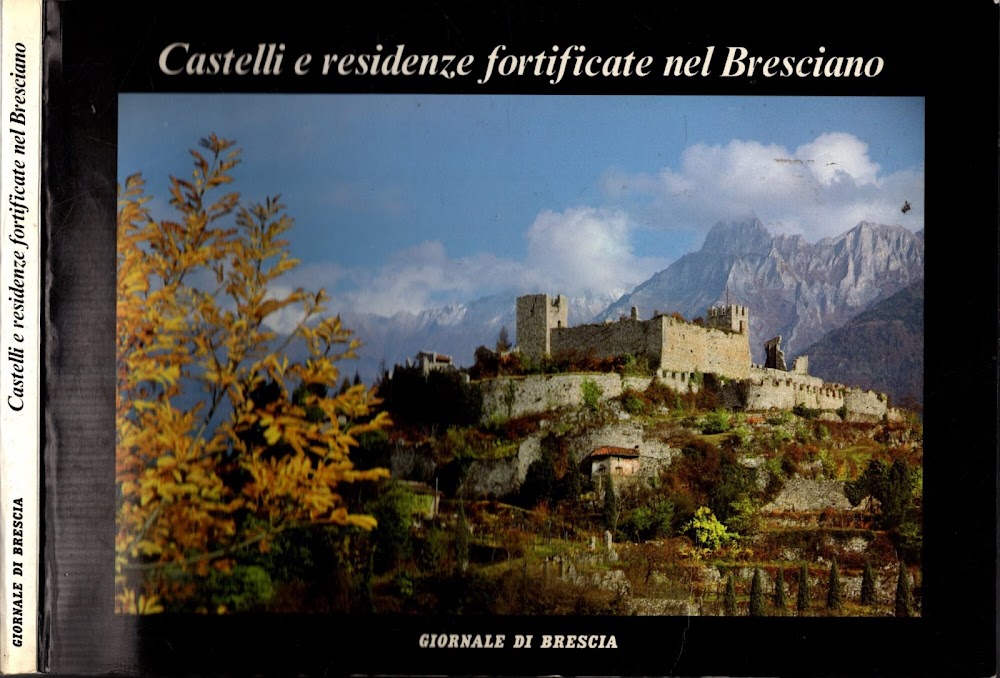 Castelli E Residenze Fortificate Nel Bresciano