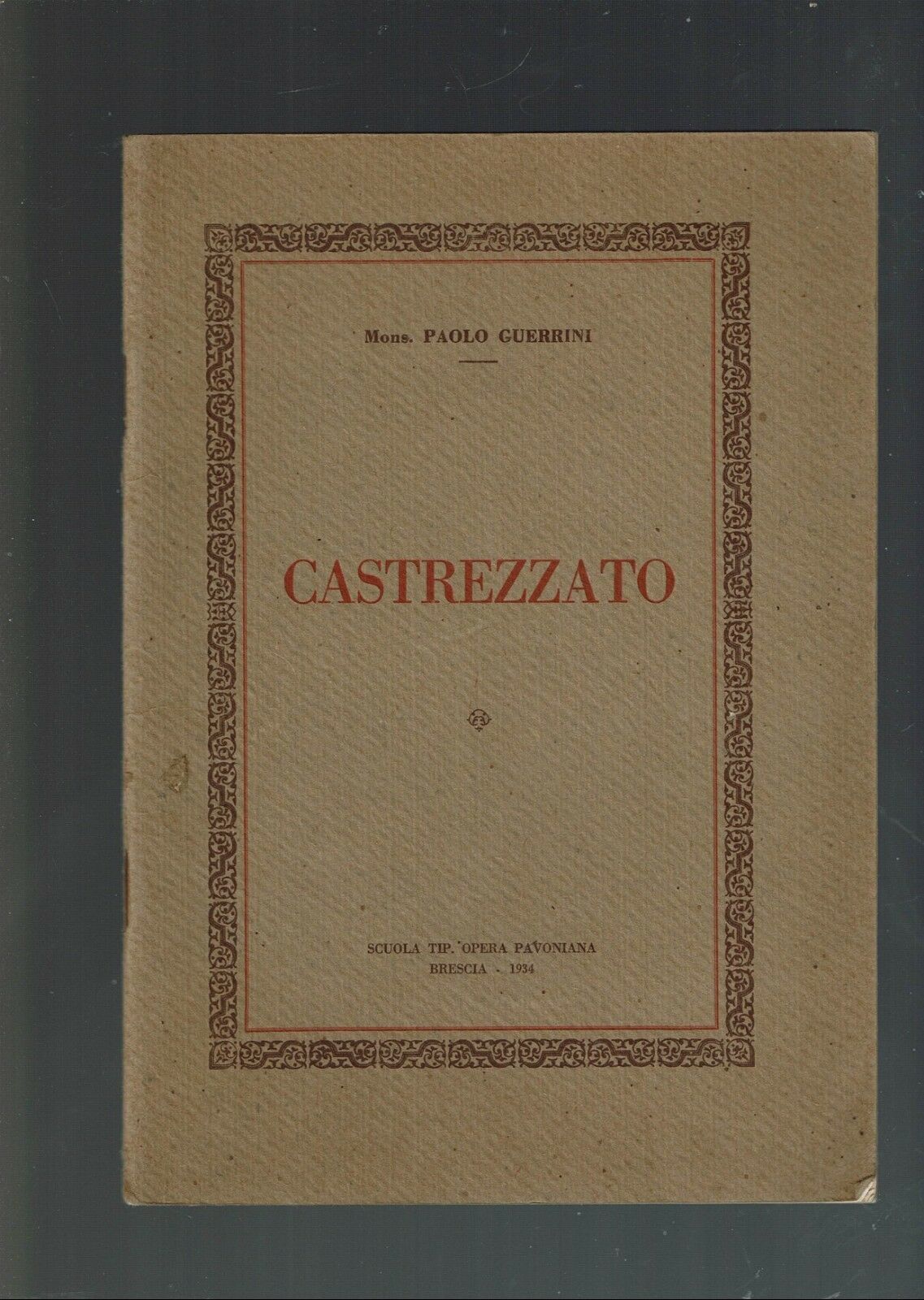 CASTREZZATO ** MONS. PAOLO GUERRINI ** PAVONIANA 1934 BRESCIA