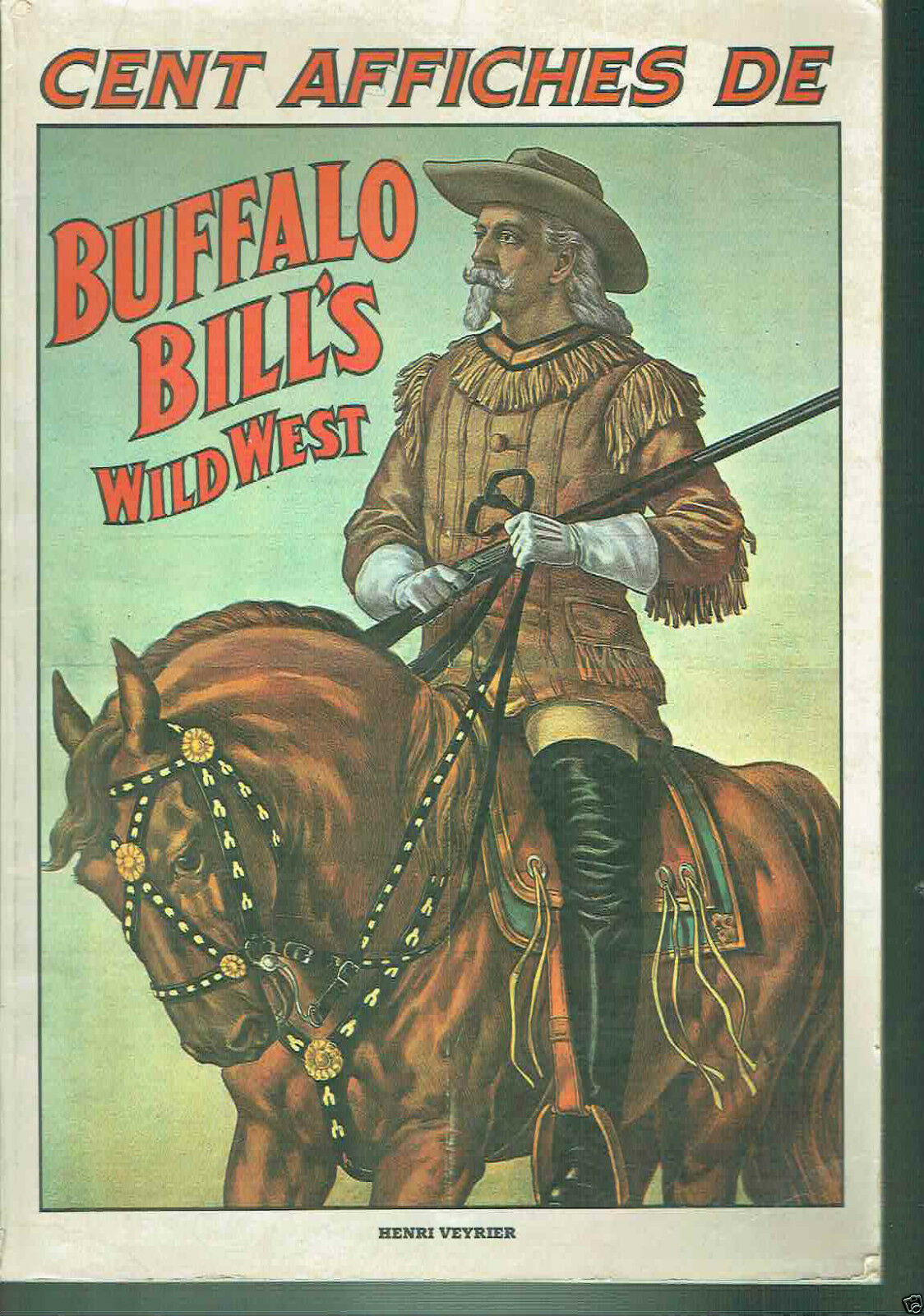 CENT AFFICHES DE BUFFALO BILL'S WILD WEST